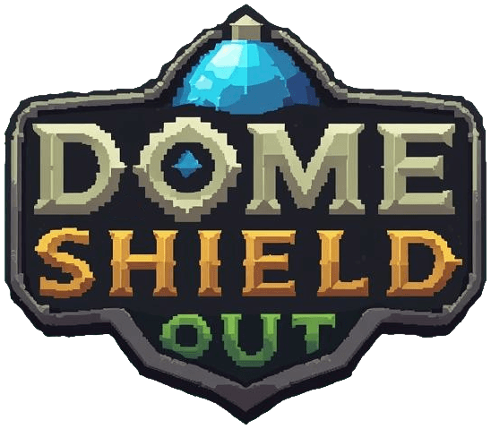 Dome Shield Out